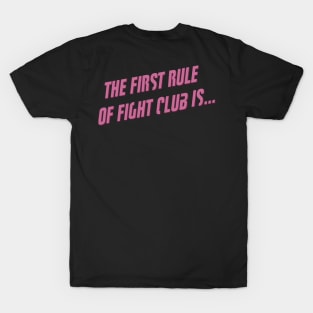 the first rule is... T-Shirt